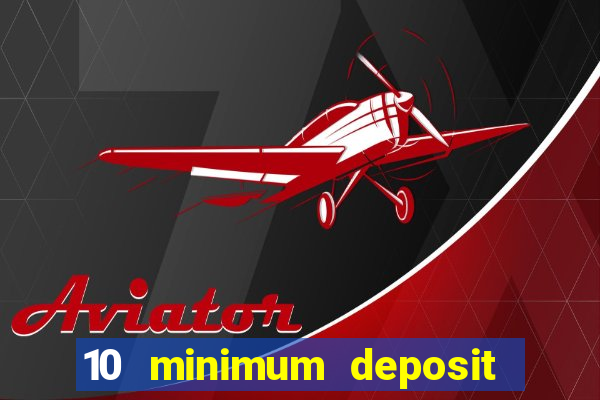 10 minimum deposit casino nz