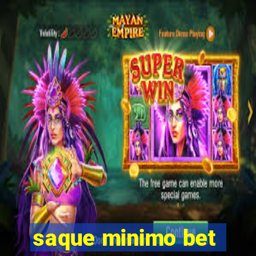 saque minimo bet