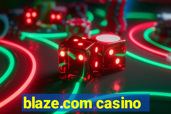 blaze.com casino