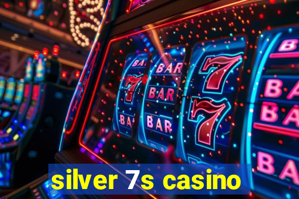 silver 7s casino