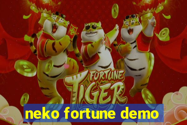 neko fortune demo