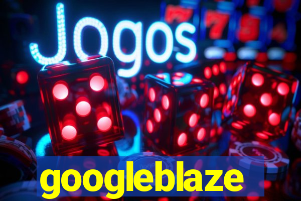 googleblaze