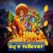 oq e rollover