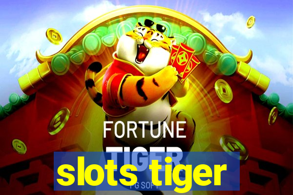 slots tiger