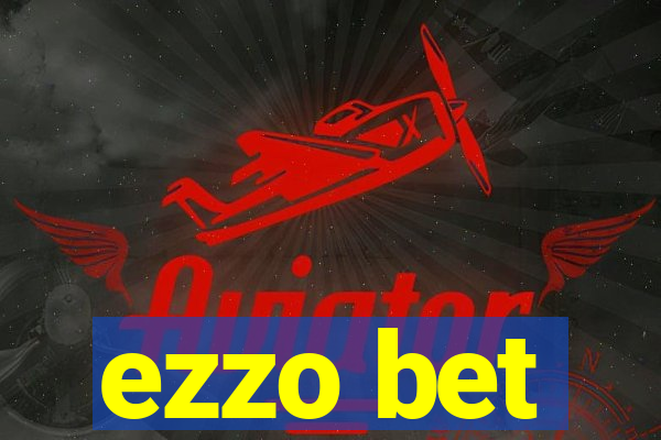 ezzo bet