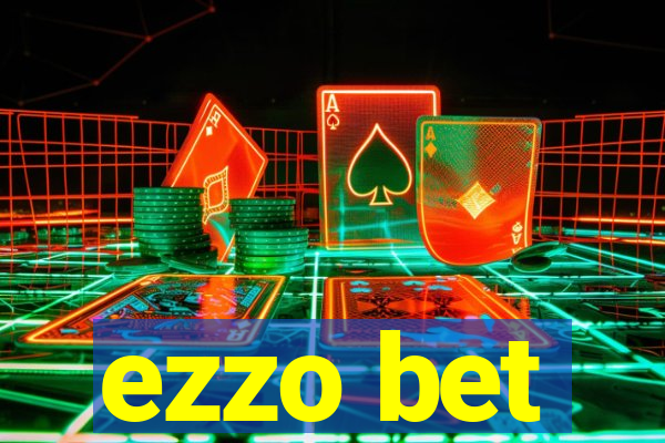 ezzo bet