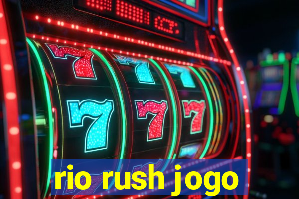 rio rush jogo