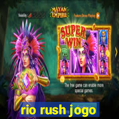 rio rush jogo