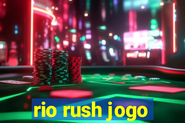 rio rush jogo