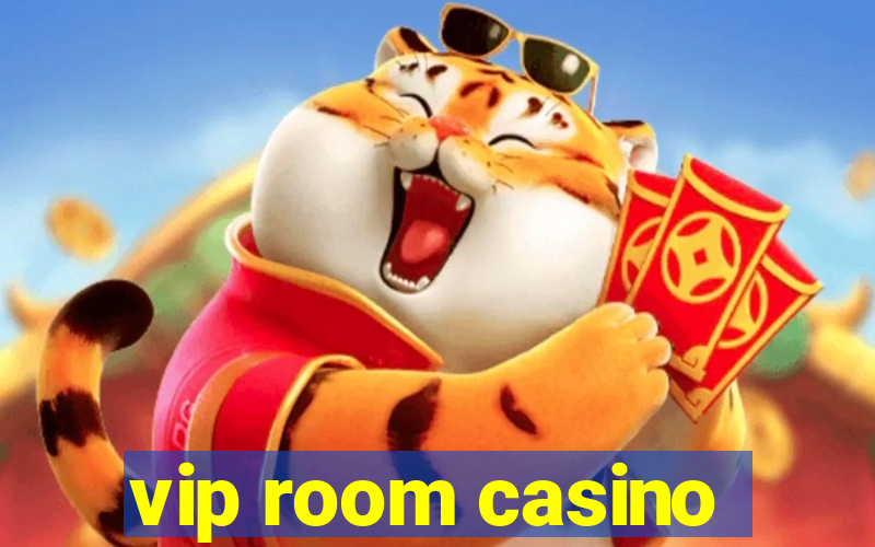 vip room casino