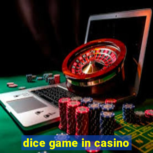 dice game in casino