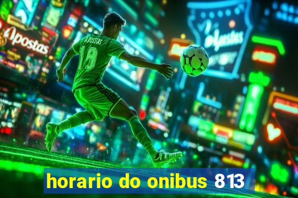 horario do onibus 813