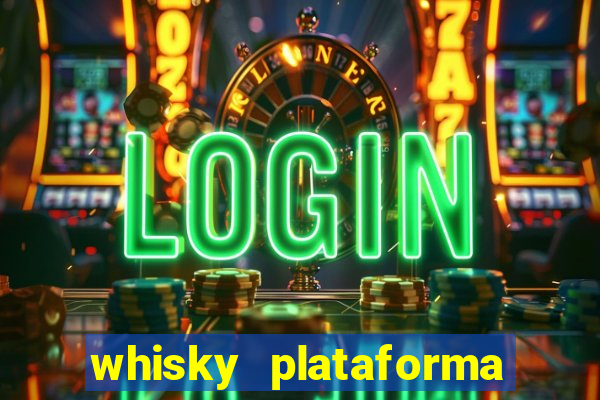 whisky plataforma de jogos