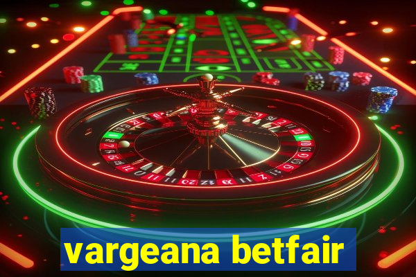 vargeana betfair