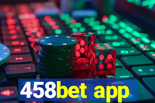 458bet app