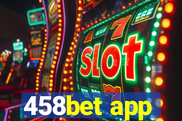 458bet app