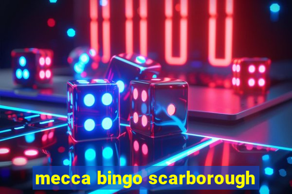 mecca bingo scarborough