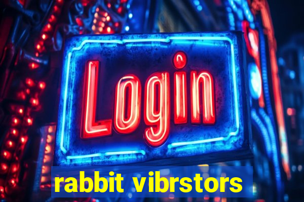 rabbit vibrstors