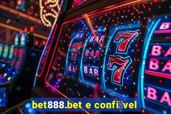 bet888.bet e confi谩vel