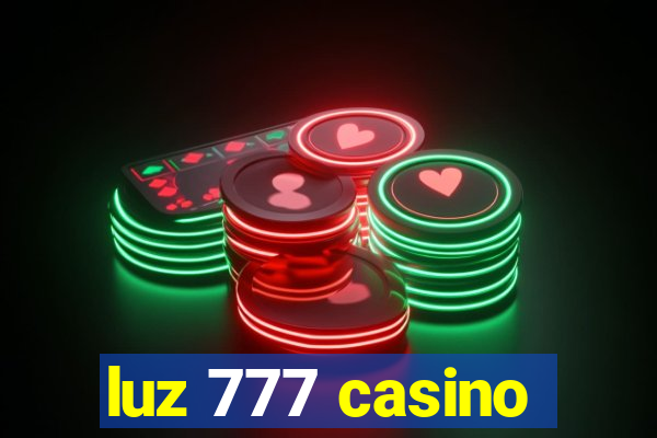 luz 777 casino