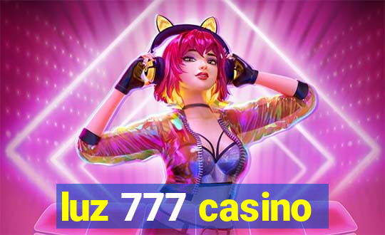 luz 777 casino