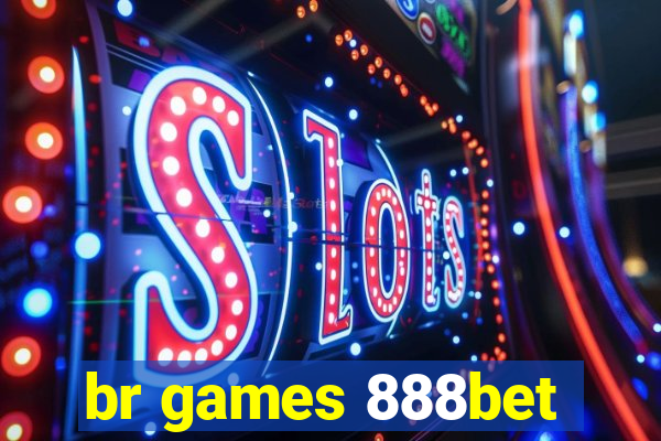 br games 888bet