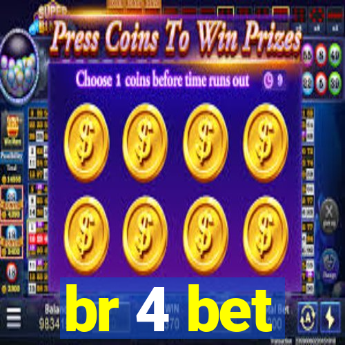 br 4 bet