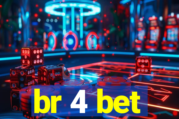 br 4 bet