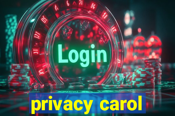 privacy carol