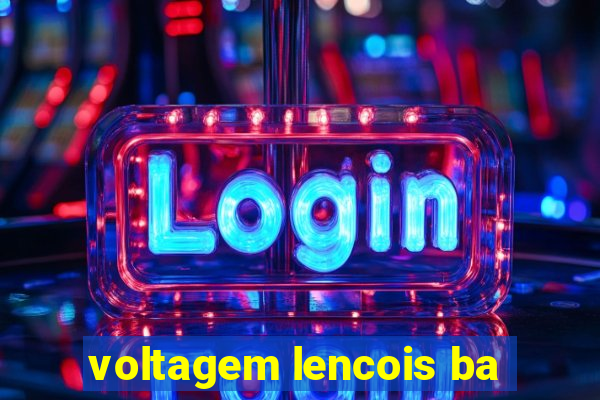 voltagem lencois ba