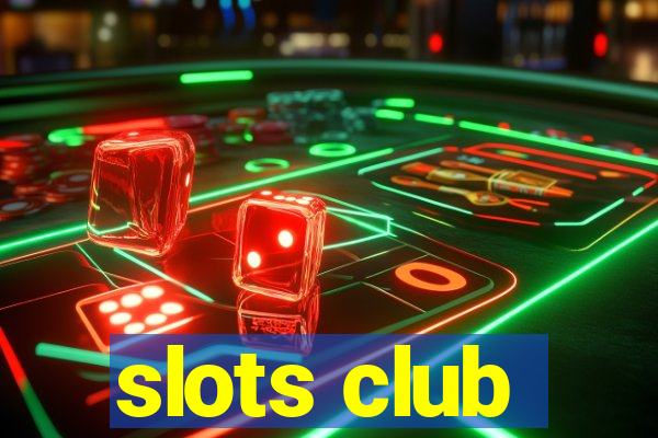 slots club