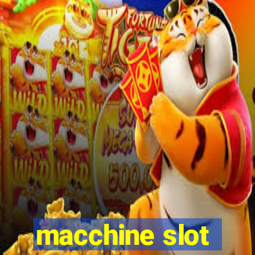 macchine slot