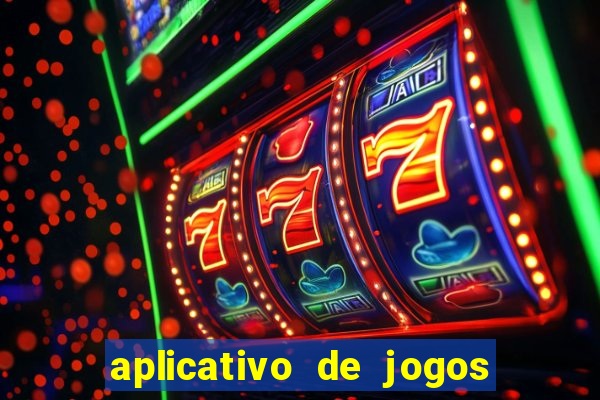 aplicativo de jogos que paga dinheiro de verdade