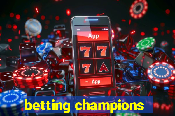 betting champions