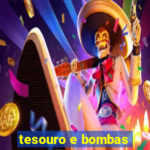 tesouro e bombas