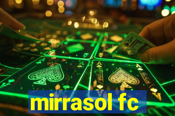 mirrasol fc