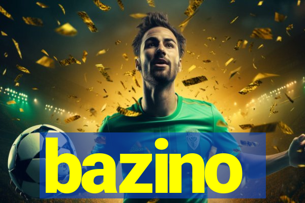 bazino