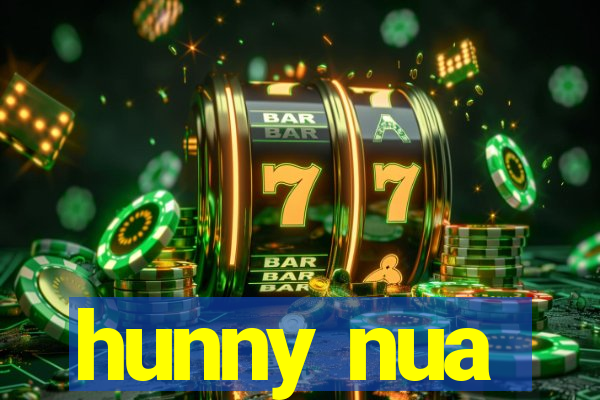 hunny nua