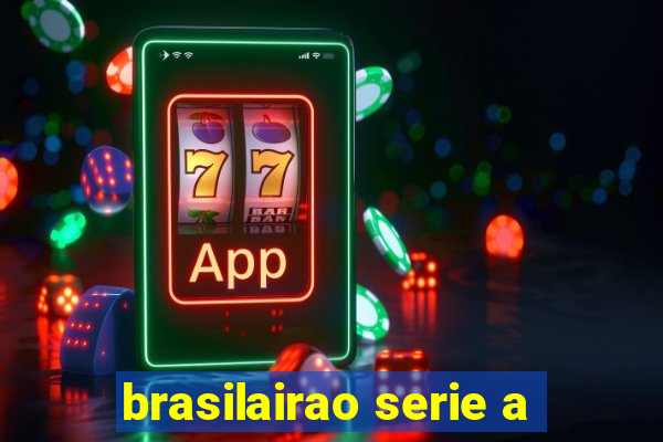 brasilairao serie a