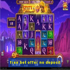 free bet offer no deposit