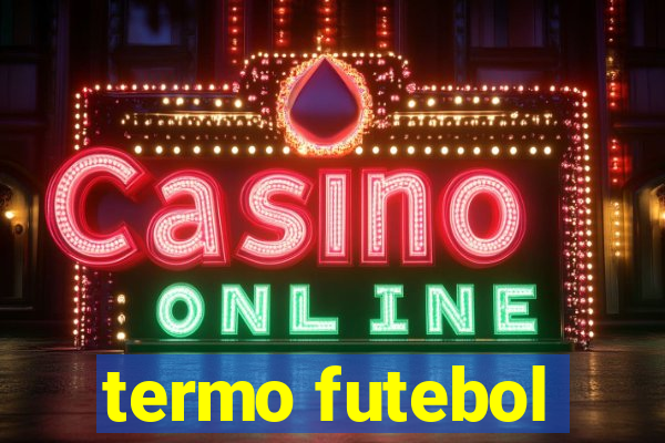 termo futebol