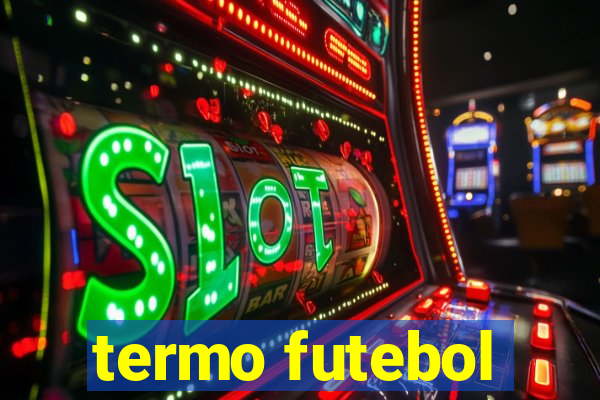 termo futebol