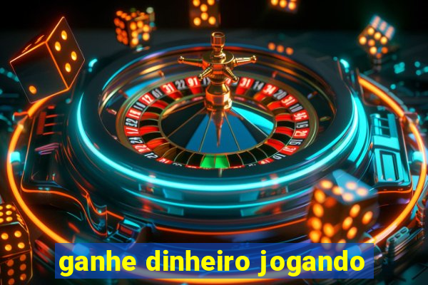 ganhe dinheiro jogando