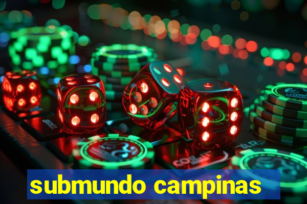 submundo campinas