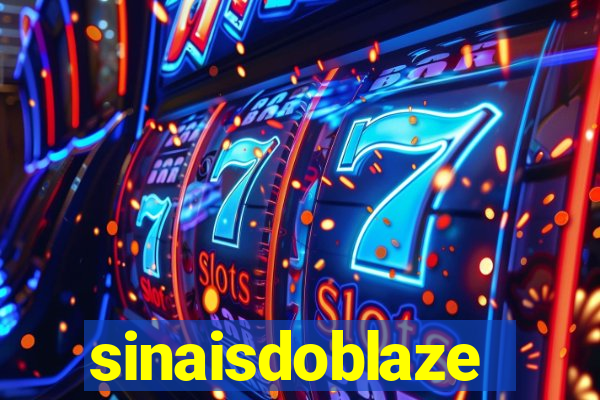 sinaisdoblaze