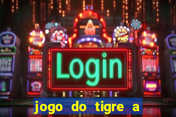 jogo do tigre a partir de 5 reais