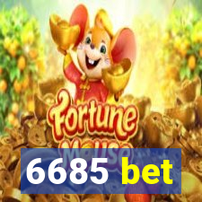 6685 bet