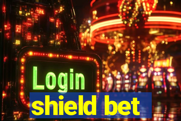 shield bet