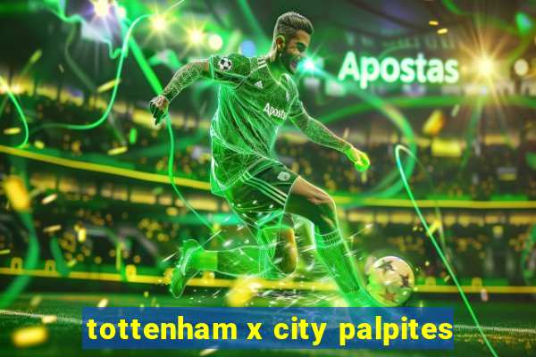 tottenham x city palpites