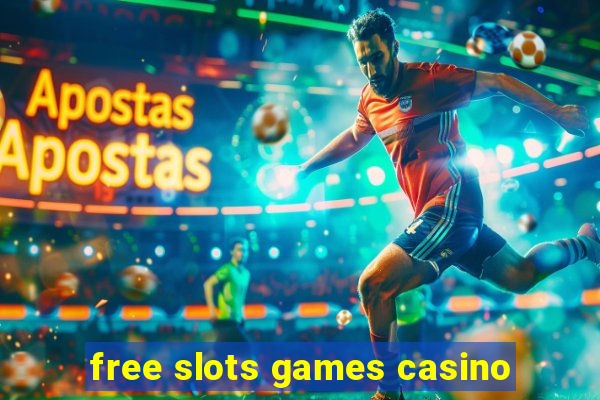 free slots games casino